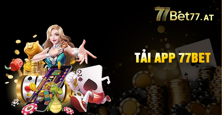 Các bước tải app 77bet cho 2 hệ điều hàng iOS và Android