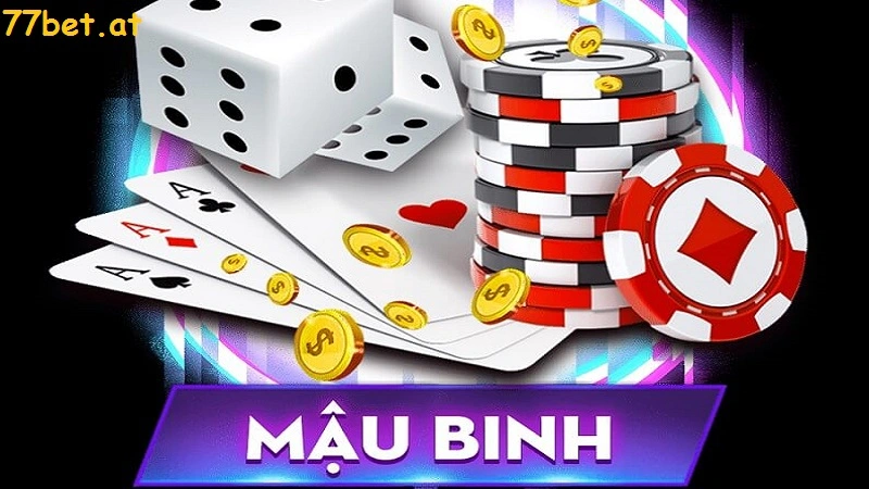 Chiến thuật chơi game mậu binh cùng 77bet