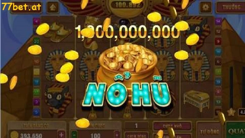 Các phiên bản nổ hũ tại 77bet